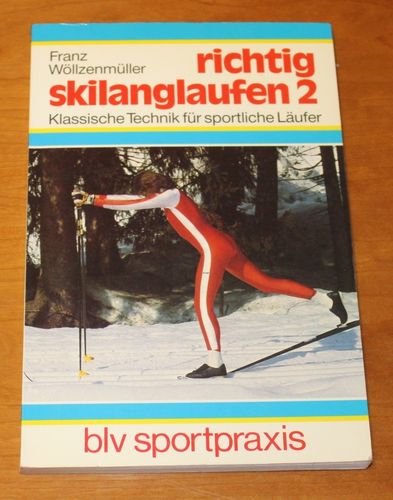 F. Wöllzenmüller: richtig skilanglaufen 2