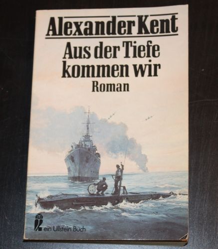 Alexander Kent: Aus der Tiefe kommen wir (Roman)
