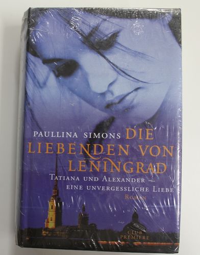 Paulina Simons: Die Liebenden von Leningrad (Roman)