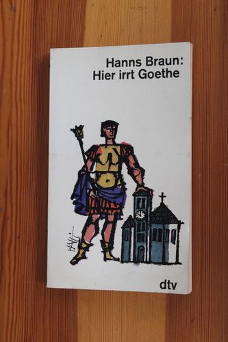 Hanns Braun: Hier irrt Goethe