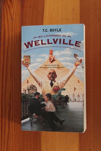 T. C. Boyle: Willkommen in Wellville