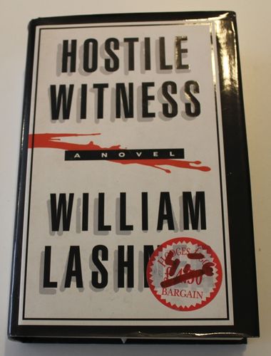 W. Lashner: Hostile Witness - A Novel