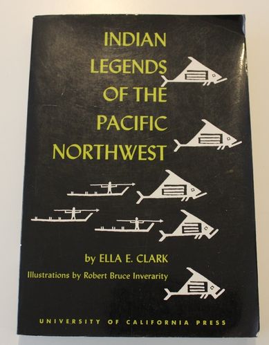 E. A. Clarke: Indian Legends of the Pacific Northwest