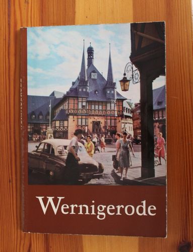 Manfred Oelsner und Fred Newie: Wernigerode - Kleine Städtereihe Band 8
