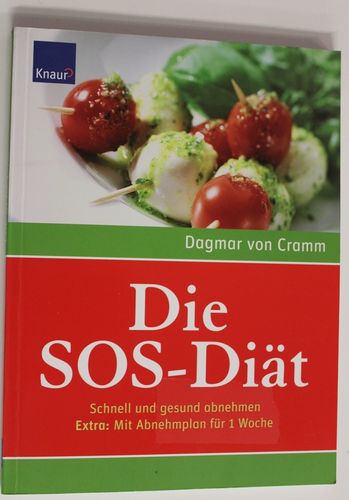 Dagmar von Cramm: Die SOS-Diät - Schnell und gesund abnehmen / Extra: Mit Abnehmplan für 1 Woche