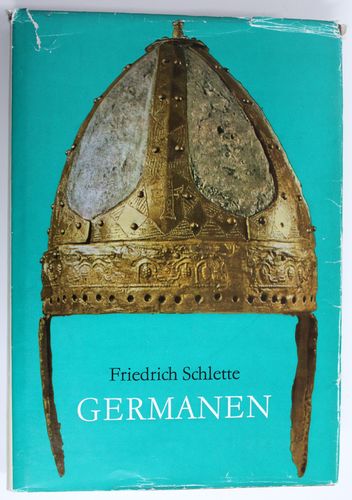 Friedrich Schlette: Germanen (zwischen Thorsberg und Ravenna)
