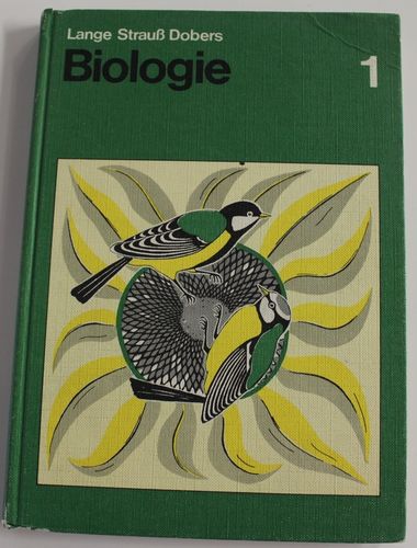 Lange/Strauß/Dobers: Biologie - Lehr- und Arbeitsbuch Band 1