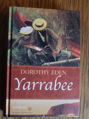 Dorothy Eden: Yarrabee (Serie: Traumpfade)