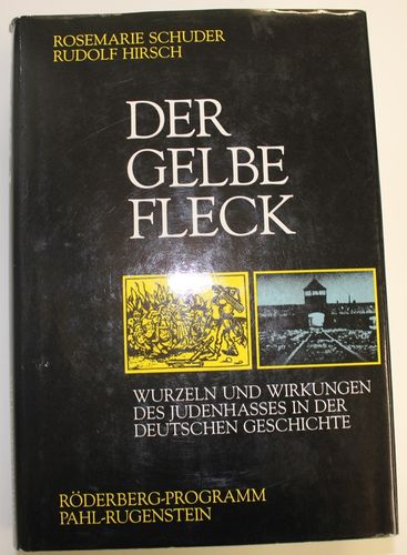 R. Schuder / R. Hirsch: Der gelbe Fleck - Wurzeln und Wirkungen des Judenhasses ...