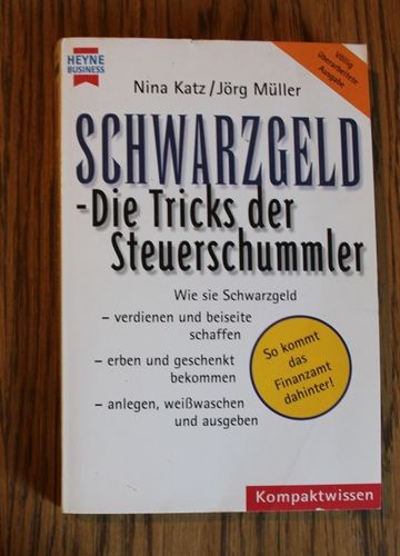 Nina Katz / Jörg Müller: Schwarzgeld - Die Tricks der Steuerschummler