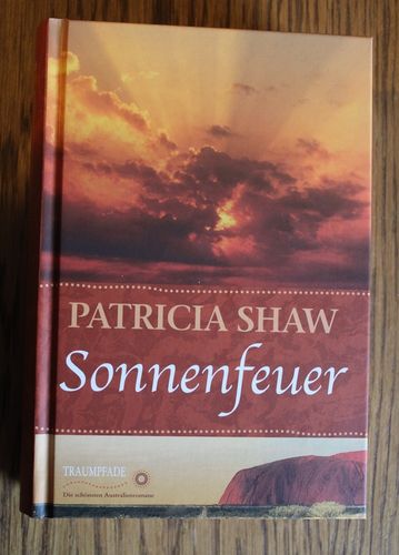 Patricia Shaw: Sonnenfeuer (Weltbild Traumpfade)