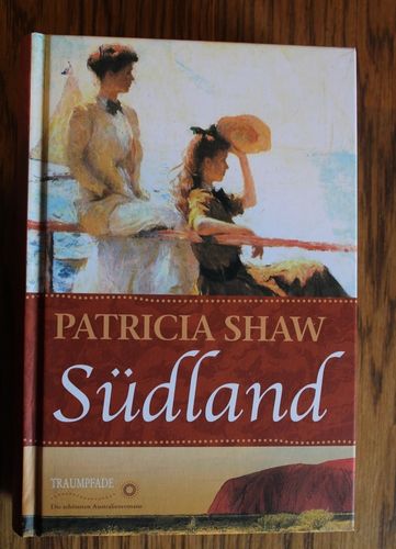 Patricia Shaw: Südland (Weltbild Traumpfade)