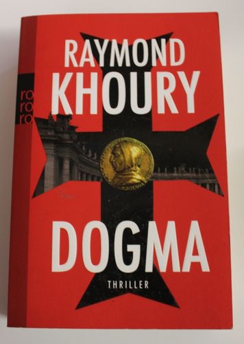 Raymond Khoury: Dogma (Thriller)