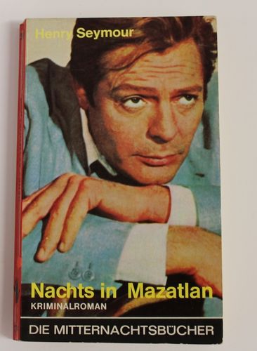 Henry Seymour: Nachts in Mazatlan (Kriminalroman, Reihe "Die Mitternachtsbücher")