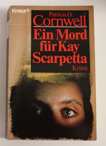 Patricia D. Cornwell: Ein Mord für Kay Scarpetta (Krimi)