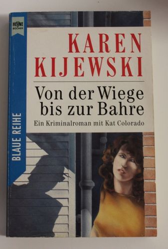Karen Kijewski: Von der Wiege bis zur Bahre - Ein Kriminalroman mit Kat Colorado