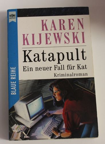 Karen Kijewski: Katapult - Ein neuer Fall für Kat   (Kriminalroman)