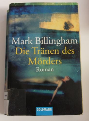Mark Billingham: Die Tränen des Mörders (Roman)