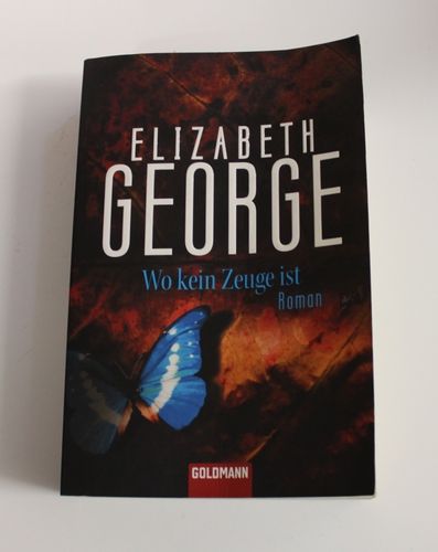 Elizabeth George: Wo kein Zeuge ist (Roman)
