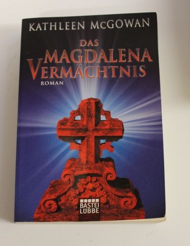 Kathleen McGowan: Das Magdalena-Vermächtnis (Roman)
