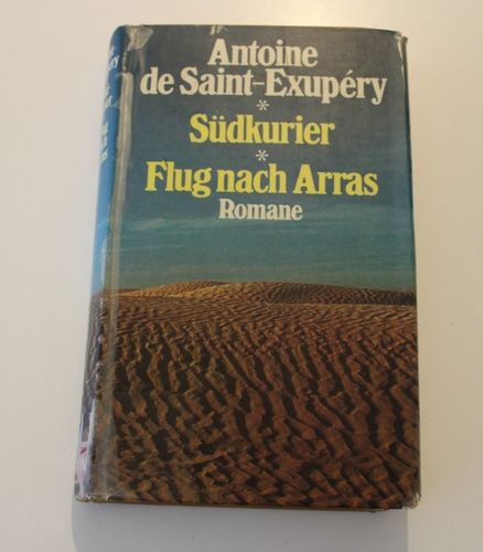 Antoine de Saint-Exupéry: Südkurier / Flug nach Arras (Romane)