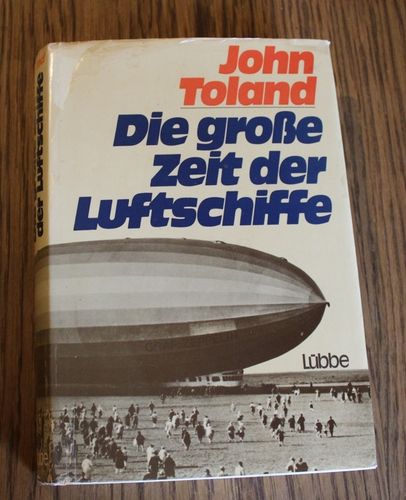 John Toland: Die große Zeit der Luftschiffe