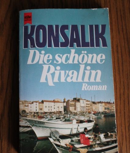 Heinz G. Konsalik: Die schöne Rivalin (Roman)
