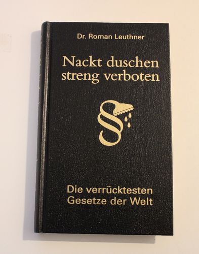 Dr. Roman Leuthner: Nackt duschen streng verboten