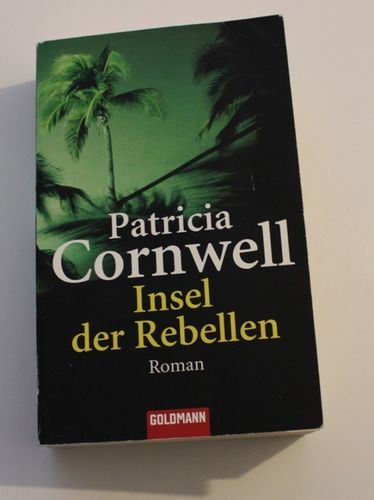 Patricia Cornwell: Insel der Rebellen (Roman)