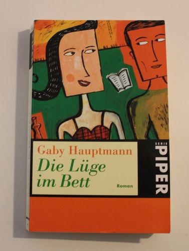 Gaby Hauptmann: Die Lüge im Bett (Roman)