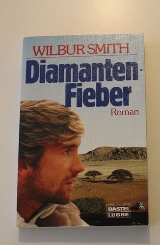 Wilbur Smith: Diamanten-Fieber