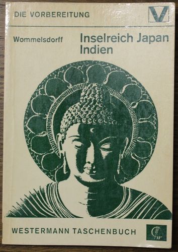 Otto Wommelsdorff: Inselreich Japan Indien
