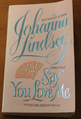 Johanna Lindsey: Say You Love Me (englisch)
