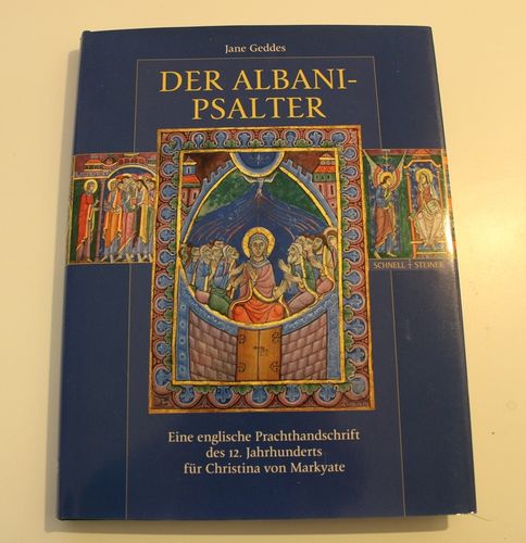 Jane Geddes: Der Albani-Psalter- Eine englische Prachthandschrift des 12. Jahrhunderts