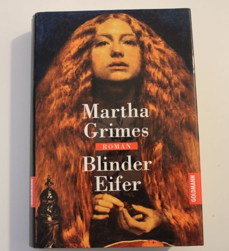 Martha Grimes: Blinder Eifer (Roman)