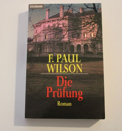 F. Paul Wilson: Die Prüfung (Roman)