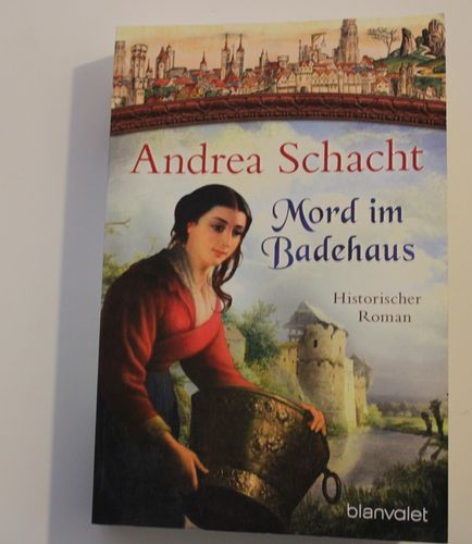 Andrea Schacht: Mord im Badehaus (Historischer Roman)