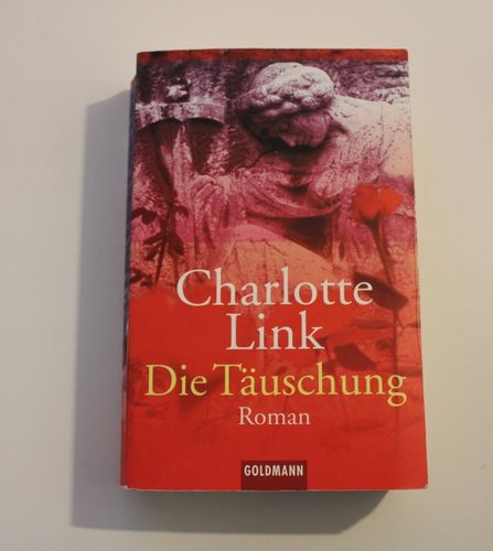 Charlotte Link: Die Täuschung (Roman)