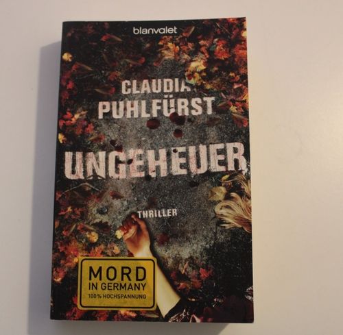 Claudia Puhlfürst: Ungeheuer (Thriller) - Mord in Germany