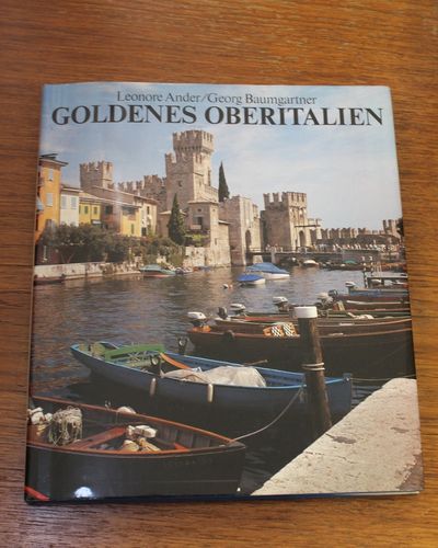 Georg Baumgartner / Leonore Ander: Goldenes Oberitalien