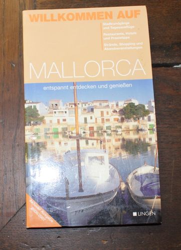 Willkommen auf Mallorca - entspannt entdecken und genießen