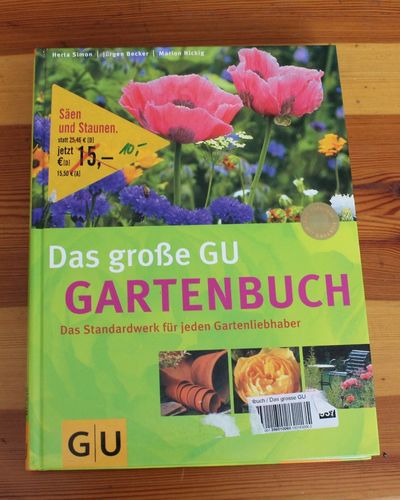 H. Simon et al.: Das große GU Gartenbuch - Das Standardwerk für jeden Gartenliebhaber