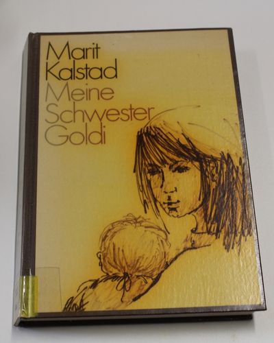 Marit Kalstad: Meine Schwester Goldi
