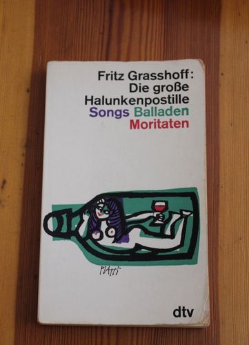 Fritz Grasshoff: Die große Halunkenpostille - Songs Balladen Moritaten