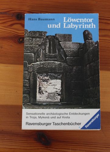 Hans Baumann: Löwentor und Labyrinth