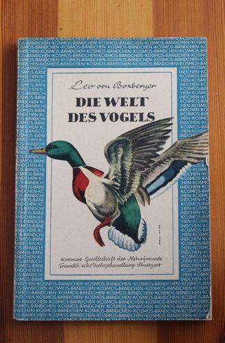 Leo von Boxberger: Die Welt des Vogels (Kosmos 1949)