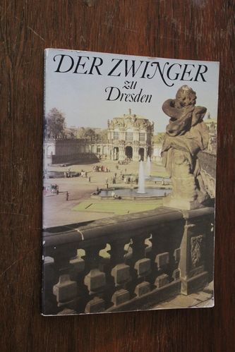 Fritz Löffler: Der Zwinger zu Dresden