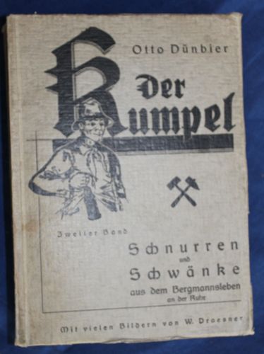 Otto Dünbier: Der Kumpel (Zweiter Band) - Schnurren und Schwänke aus dem Bergmannsleben an der Ruhr