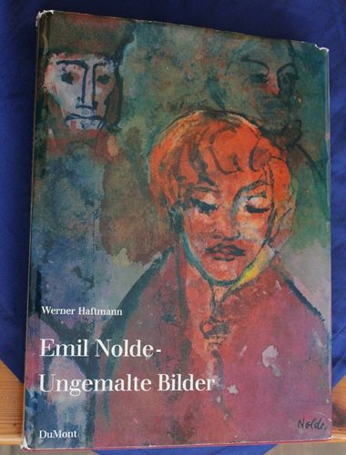 Werner Haftmann: Emil Nolde - Ungemalte Bilder