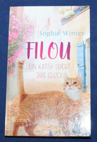 Sophie Winter: Filou - Ein Kater sucht das Glück (Roman)